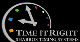 Time it Right- Shabbos Timing Systems